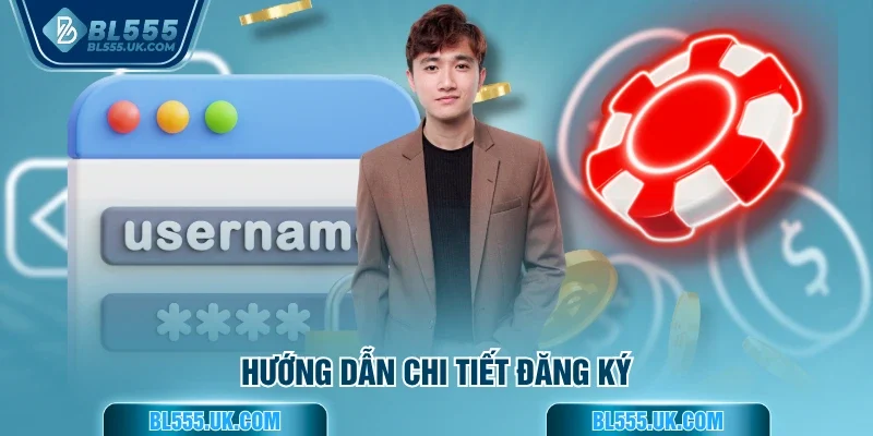 Hướng dẫn chi tiết đăng ký