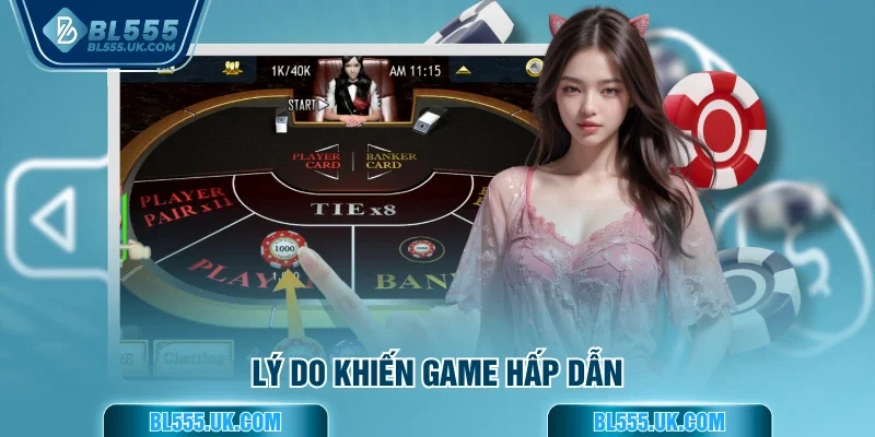 Lý do khiến game hấp dẫn