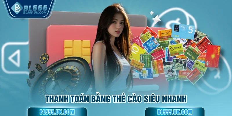 Thanh toán bằng thẻ cào siêu nhanh
